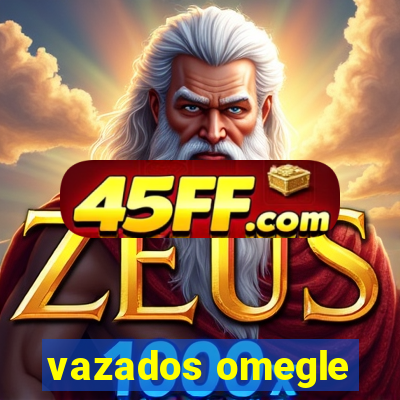 vazados omegle